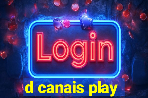 d canais play